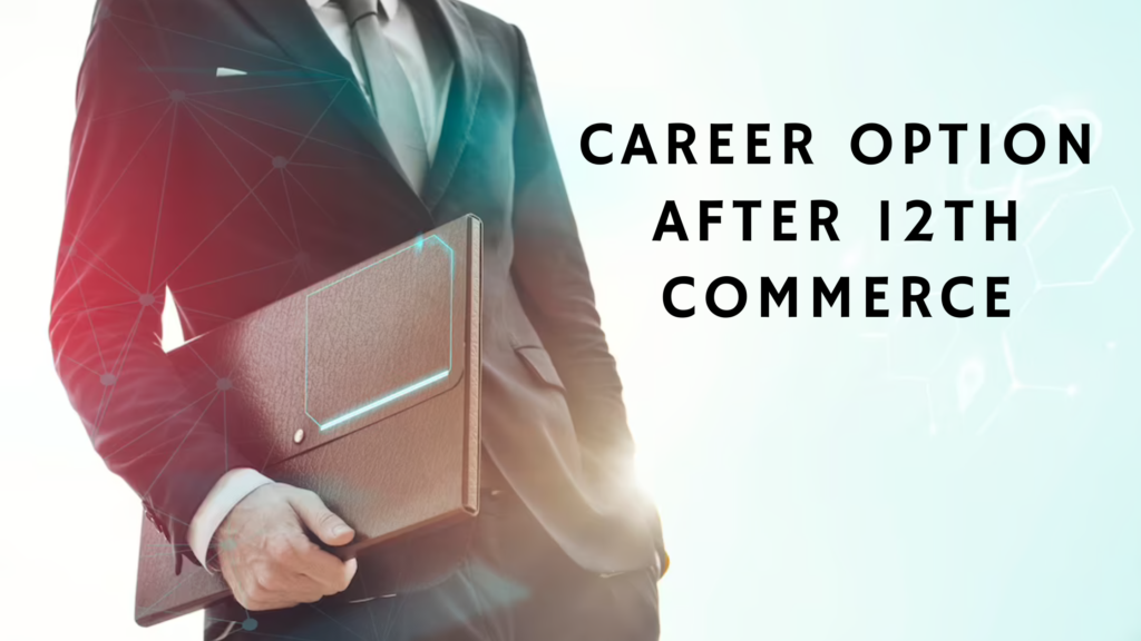 Career Option after 12th commerce